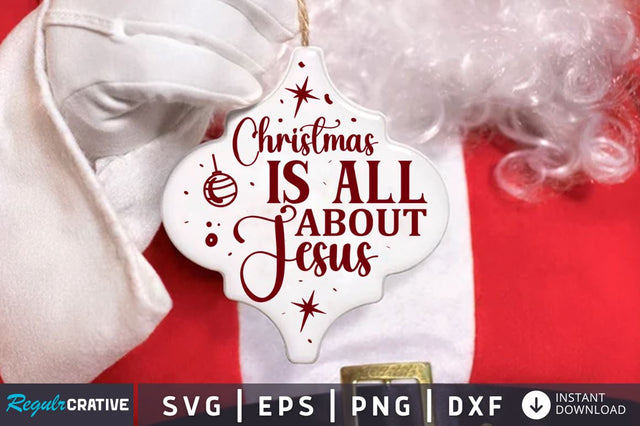 Christmas is all about jesus SVG SVG Regulrcrative 