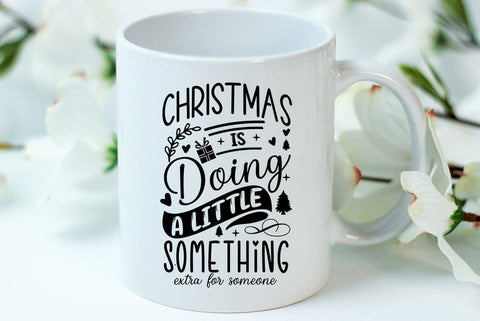 Christmas is doing a little something extra for someon, Christmas Quote SVG,Christmas T-Shirt SVG FiveStarCrafting 