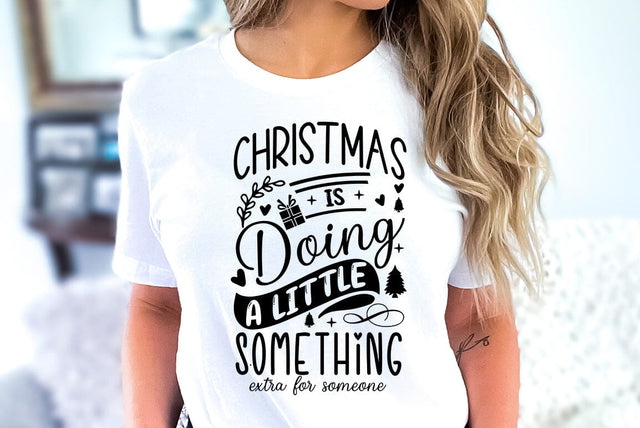 Christmas is doing a little something extra for someon, Christmas Quote SVG,Christmas T-Shirt SVG FiveStarCrafting 