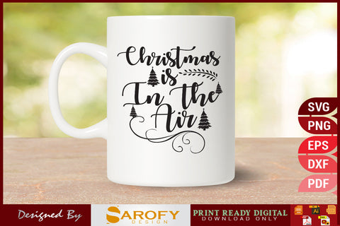 Christmas is in the air funny Merry Christmas design SVG PNG cricut files SVG Sarofydesign 