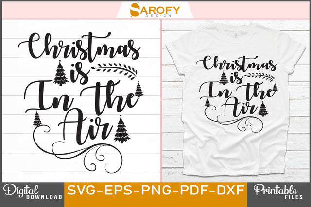 Christmas is in the air funny Merry Christmas design SVG PNG cricut files SVG Sarofydesign 