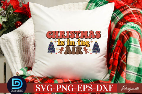 Christmas is in the air SVG SVG DESIGNISTIC 