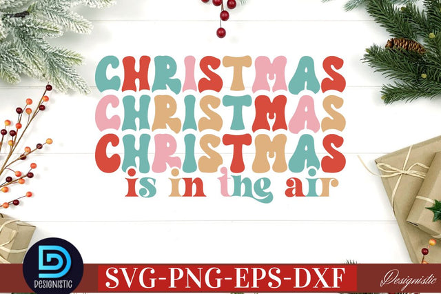 Christmas is in the air SVG SVG DESIGNISTIC 
