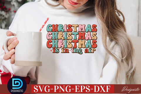 Christmas is in the air SVG SVG DESIGNISTIC 