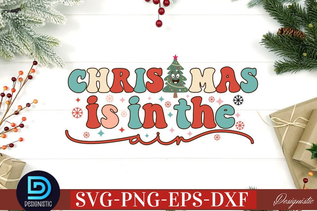 Christmas is in the air SVG SVG DESIGNISTIC 