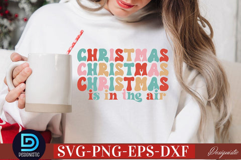 Christmas is in the air SVG SVG DESIGNISTIC 