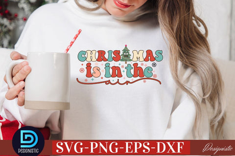 Christmas is in the air SVG SVG DESIGNISTIC 