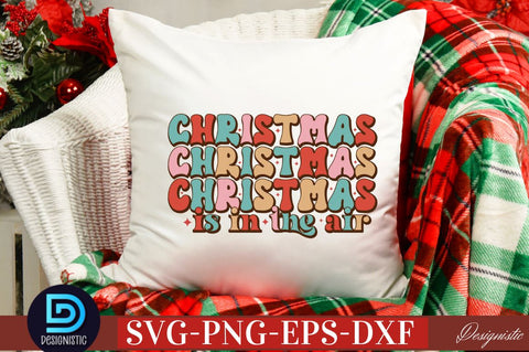 Christmas is in the air SVG SVG DESIGNISTIC 