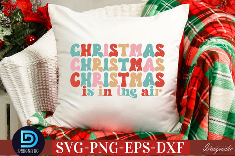 Christmas is in the air SVG SVG DESIGNISTIC 