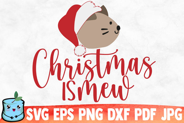 Christmas Is Mew SVG MintyMarshmallows 
