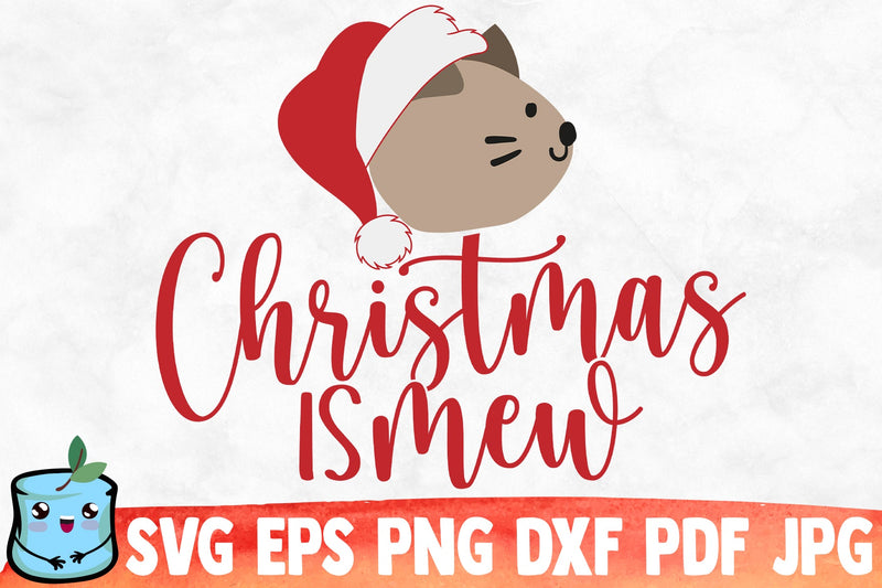 Christmas Is Mew SVG MintyMarshmallows 