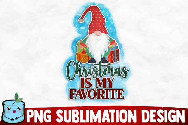 Christmas Is My Favorite Sublimation Design Sublimation MintyMarshmallows 
