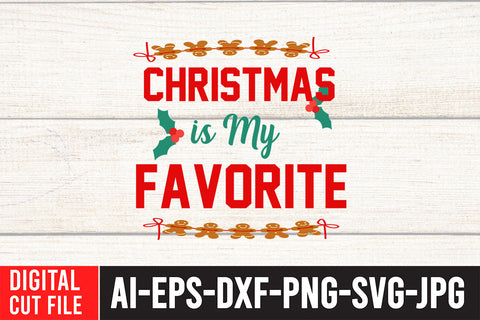 Christmas is My Favorite SVG Cut File SVG BlackCatsMedia 