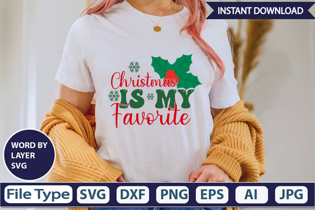Christmas Is My Favorite SVG Cut File SVG DesignPlante 503 