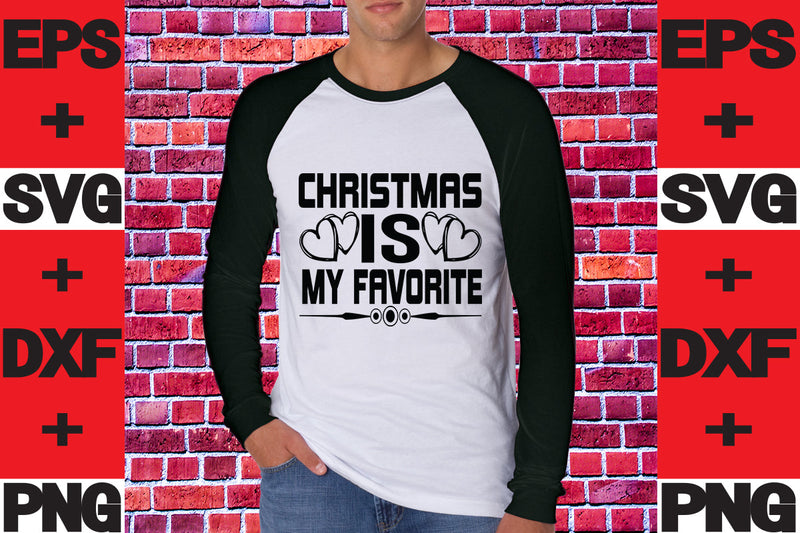 Christmas is my favorite SVG svgteam 