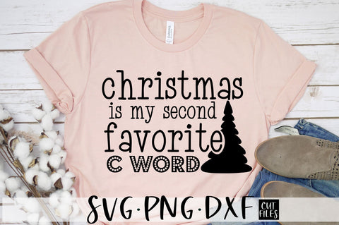 Christmas is my second favorite c word SVG SVG RedFoxDesignsUS 