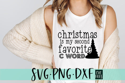 Christmas is my second favorite c word SVG SVG RedFoxDesignsUS 