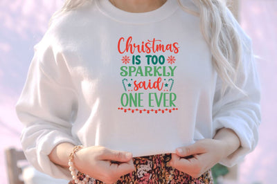 Christmas is too sparkly said one ever SVG SVG DESIGNISTIC 