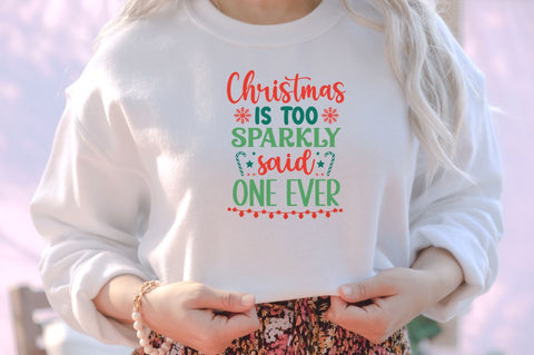 Christmas is too sparkly said one ever SVG SVG DESIGNISTIC 