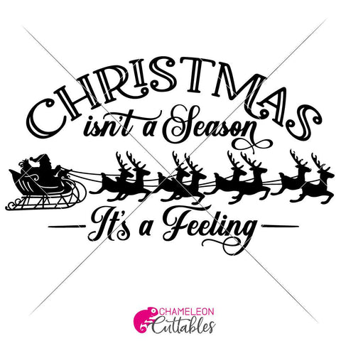 Christmas isn't a Season It's a Feeling - Santa Sleigh with Reindeer - SVG for horizontal wood sign SVG Chameleon Cuttables 