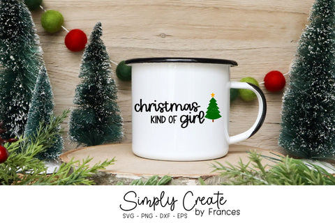 Christmas Kind of Girl SVG SVG Simply Create by Frances 