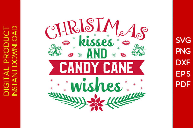 Christmas Kisses Candy Cane Wishes SVG PNG PDF Cut File SVG Creativedesigntee 