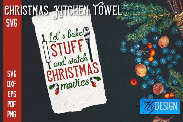 Christmas Kitchen Towel SVG | Kitchen Quotes Design | Home SVG SVG Fly Design 