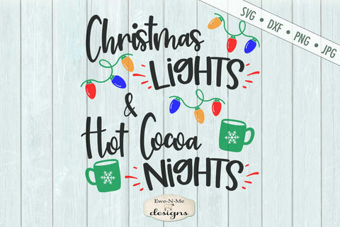 Christmas Lights Hot Cocoa Nights - Christmas SVG SVG Ewe-N-Me Designs 