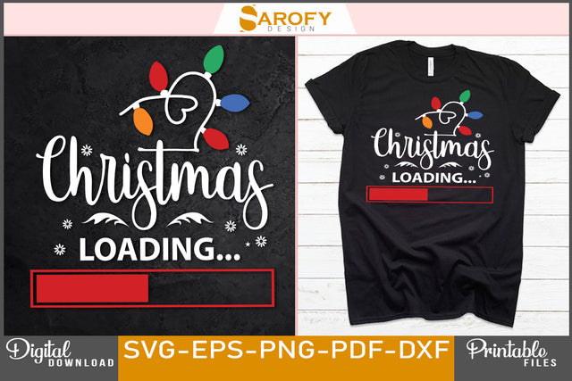Christmas loading funny Christmas design SVG EPS PNG cricut files SVG Sarofydesign 