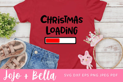 Christmas Loading Svg, Mom Christmas Shirt Svg, Funny Christmas Shirt SVG, Christmas Shirt Png, Christmas Quote Svg, Svg files for Cricut SVG Jojo&Bella 