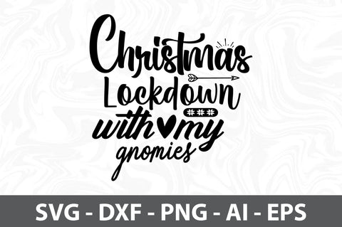Christmas Lockdown with my gnomies svg SVG orpitasn 