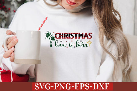 Christmas love is born SVG SVG DESIGNISTIC 