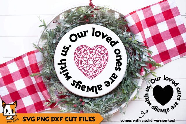 Christmas Mandala SVG | Our Loves Ones Are Always With Us | Wood Round Sign SVG Zen Kitty 
