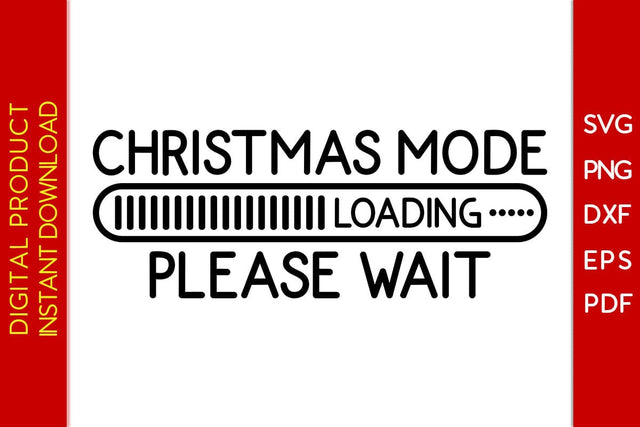 Christmas Mode Loading Please Wait SVG PNG PDF Cut File SVG Creativedesigntee 
