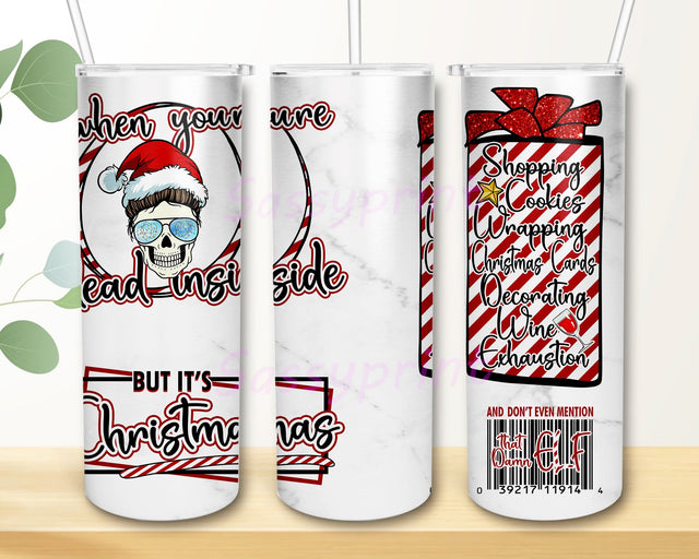 Christmas Momlife When Youre Dead Inside But It’s Christmas Tumbler PNG, Dead Inside 20 oz Skinny Tumbler Sublimation Designs, Christmas Tumbler Wrap PNG Sublimation sassyprint 
