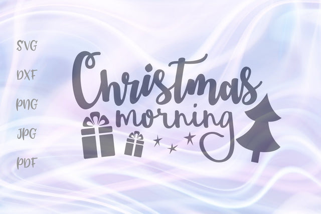 Christmas Morning SVG, PNG, DXF, PDF, JPG SVG Digitals by Hanna 