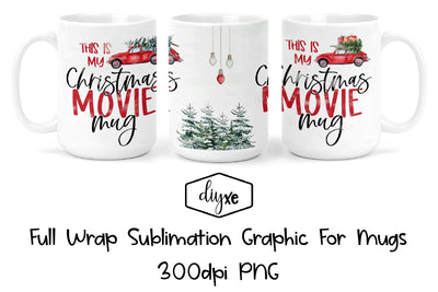 Christmas Movie Mug | Christmas Sublimation Mug Sublimation DIYxe Designs 