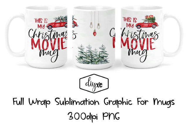 Christmas Movie Mug | Christmas Sublimation Mug Sublimation DIYxe Designs 