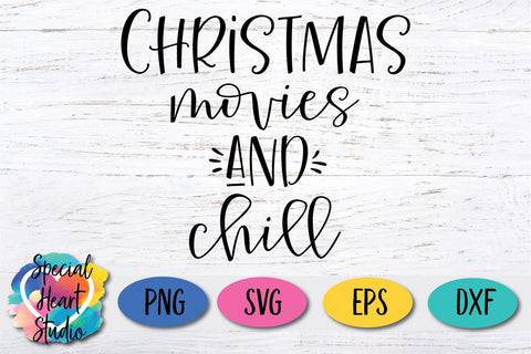 Christmas Movies And Chill SVG Special Heart Studio 