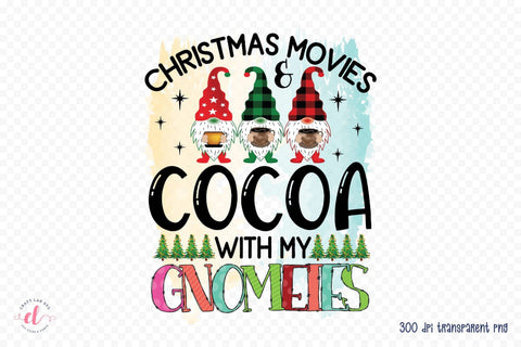 Christmas Movies & Cocoa with My Gnomies PNG Sublimation CraftLabSVG 