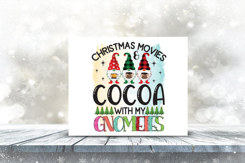 Christmas Movies & Cocoa with My Gnomies PNG Sublimation CraftLabSVG 