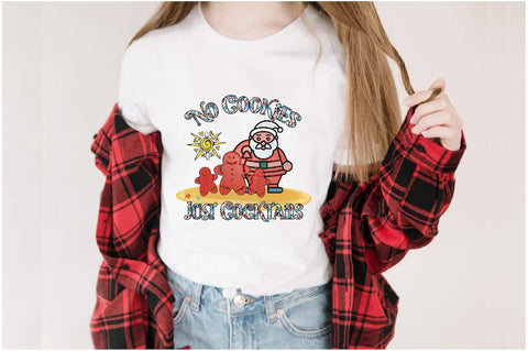 Christmas No Cookies Just Cocktails Sublimation Sublimation Jagonath Roy 