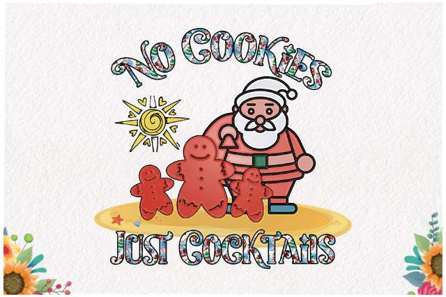 Christmas No Cookies Just Cocktails Sublimation Sublimation Jagonath Roy 