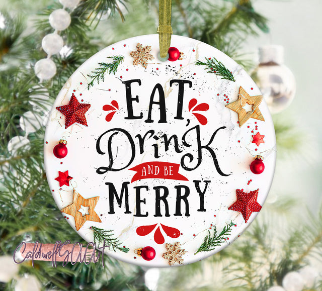 Christmas Ornament, 2022 Christmas Ornament, Family Christmas Ornament, Kids 2022 Christmas Ornament, Keepsake Gift, Eat Drink and Be Merry Sublimation CaldwellArt 
