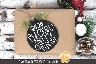 Christmas Ornament SVG | 2020 Sucked Merry Christmas SVG Cheese Toast Digitals 