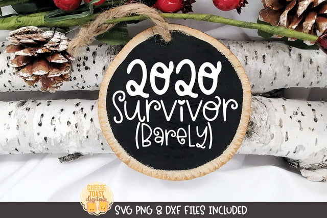 Christmas Ornament SVG | 2020 Survivor (Barely) SVG Cheese Toast Digitals 
