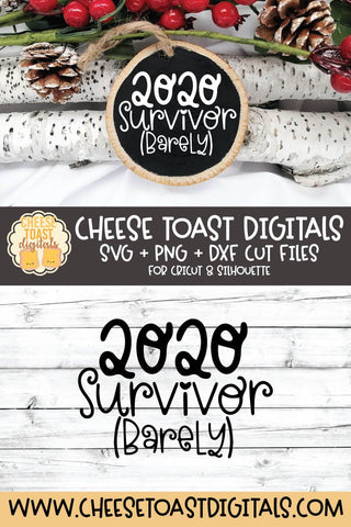 Christmas Ornament SVG | 2020 Survivor (Barely) SVG Cheese Toast Digitals 