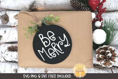 Christmas Ornament SVG | Be Merry SVG Cheese Toast Digitals 
