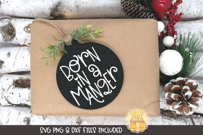 Christmas Ornament SVG | Born In A Manger SVG Cheese Toast Digitals 