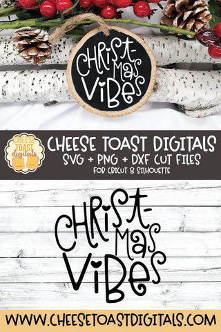 Christmas Ornament SVG | Christmas Vibes SVG Cheese Toast Digitals 